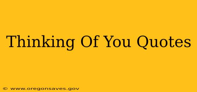 Thinking Of You Quotes