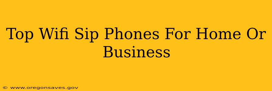 Top Wifi Sip Phones For Home Or Business