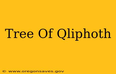 Tree Of Qliphoth