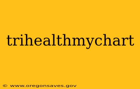 trihealthmychart