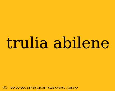 trulia abilene