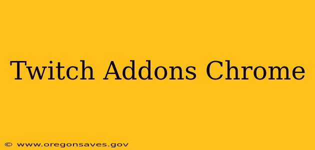 Twitch Addons Chrome
