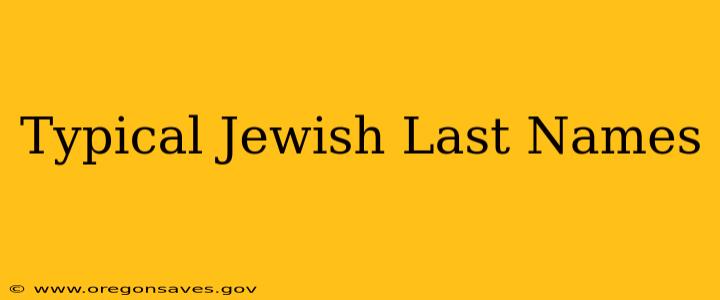 Typical Jewish Last Names