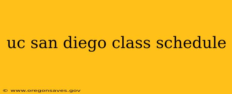 uc san diego class schedule