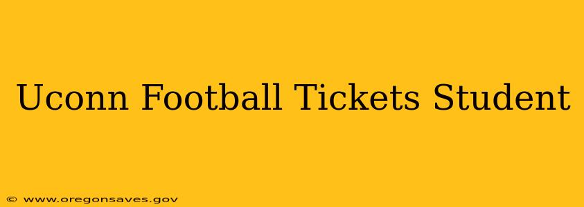 Uconn Football Tickets Student