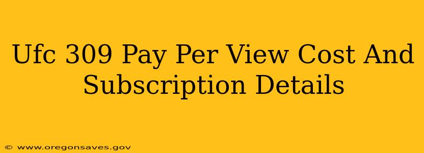 Ufc 309 Pay Per View Cost And Subscription Details