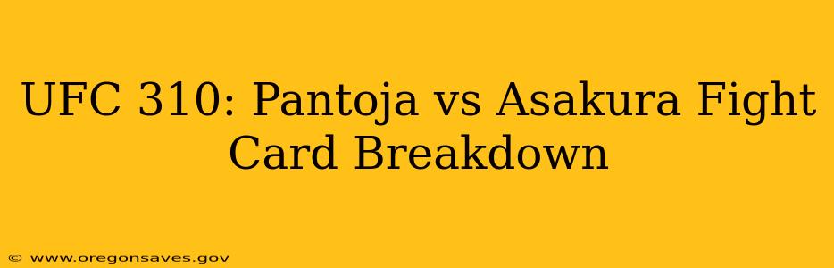 UFC 310: Pantoja vs Asakura Fight Card Breakdown