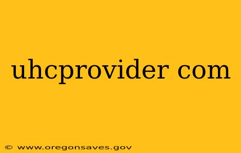uhcprovider com
