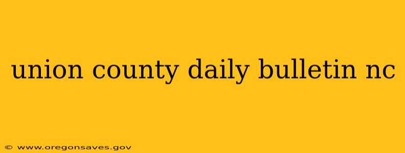 union county daily bulletin nc