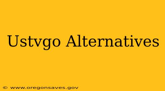 Ustvgo Alternatives