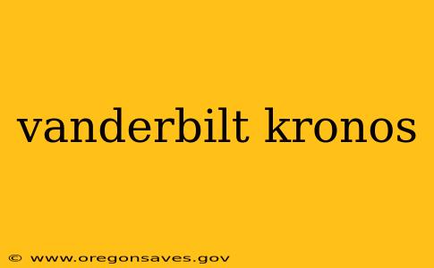 vanderbilt kronos