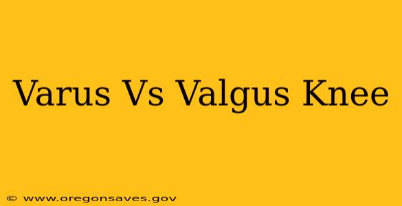 Varus Vs Valgus Knee