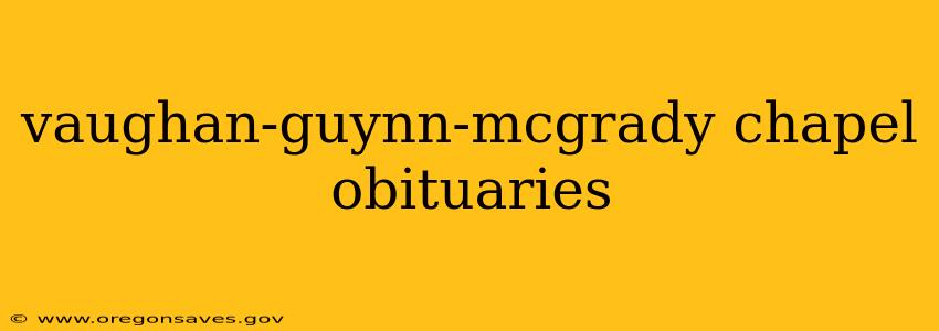 vaughan-guynn-mcgrady chapel obituaries
