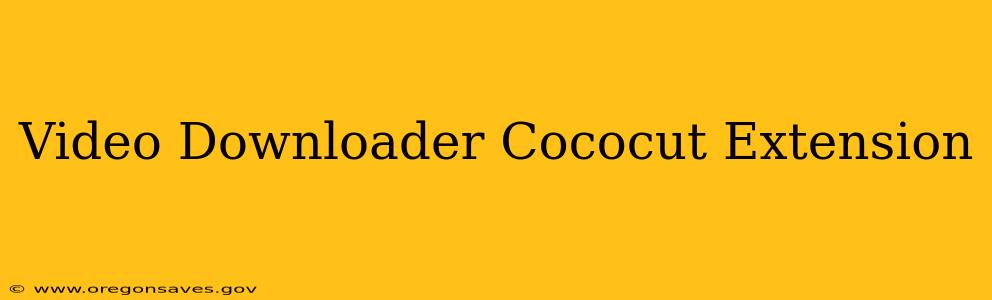 Video Downloader Cococut Extension
