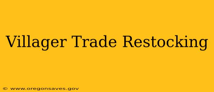 Villager Trade Restocking