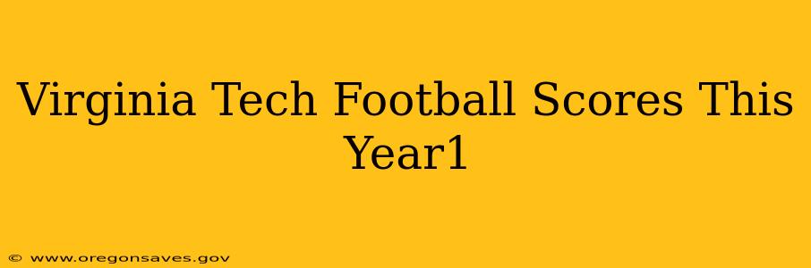 Virginia Tech Football Scores This Year1