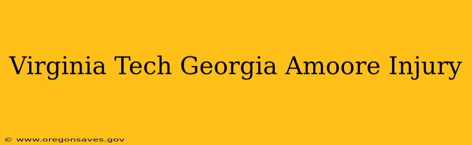Virginia Tech Georgia Amoore Injury