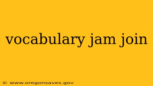 vocabulary jam join
