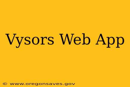 Vysors Web App