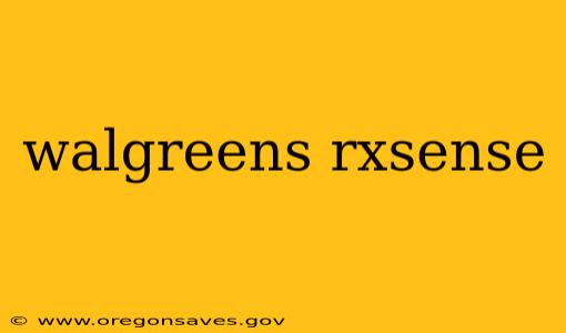 walgreens rxsense