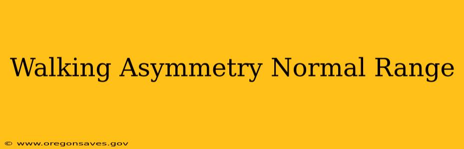 Walking Asymmetry Normal Range