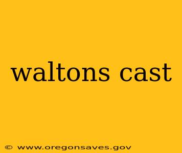 waltons cast