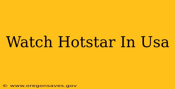 Watch Hotstar In Usa