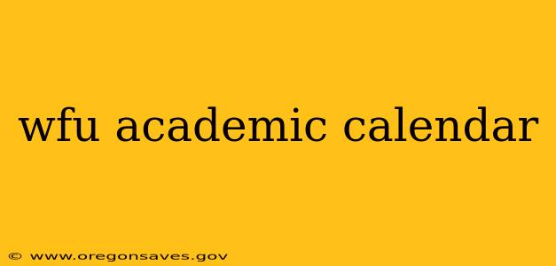 wfu academic calendar