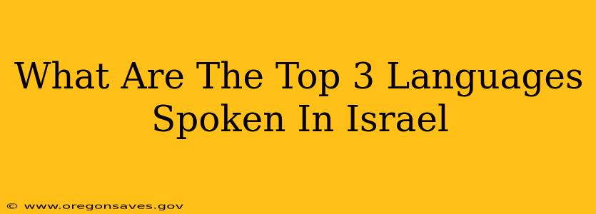 What Are The Top 3 Languages Spoken In Israel