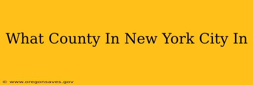 What County In New York City In