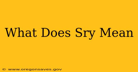 What Does Sry Mean