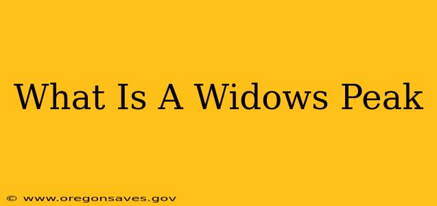 What Is A Widows Peak
