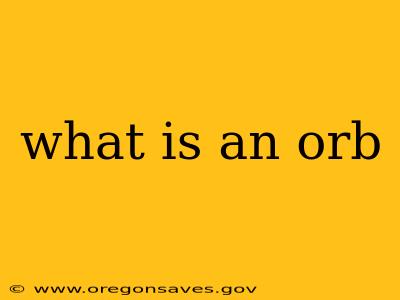 what is an orb