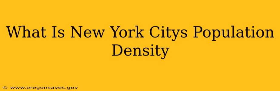 What Is New York Citys Population Density