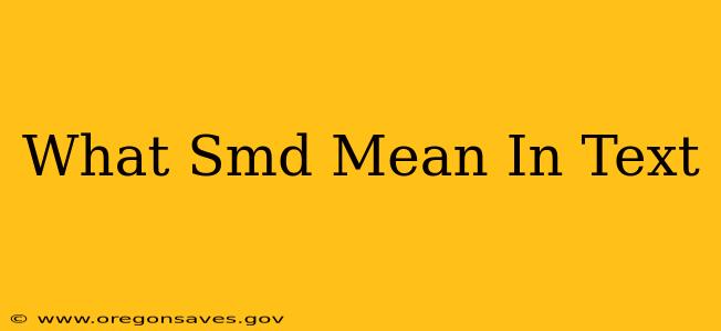 What Smd Mean In Text