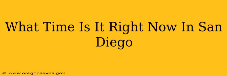 What Time Is It Right Now In San Diego