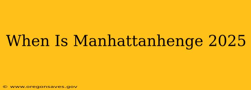 When Is Manhattanhenge 2025