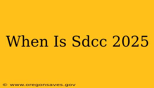 When Is Sdcc 2025