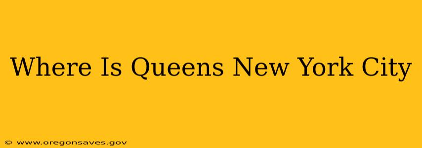 Where Is Queens New York City