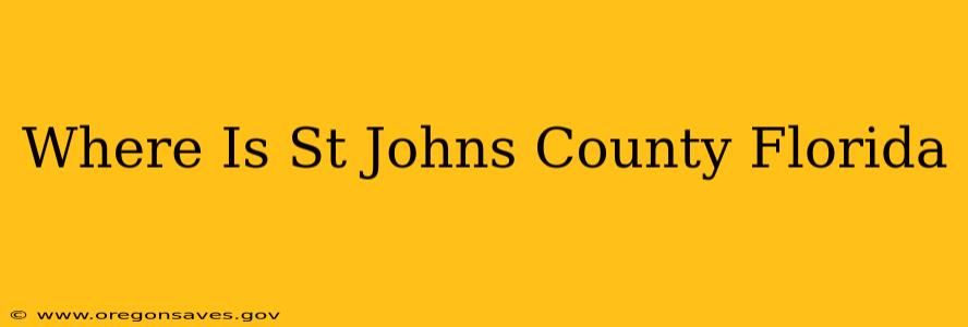 Where Is St Johns County Florida