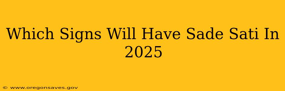 Which Signs Will Have Sade Sati In 2025