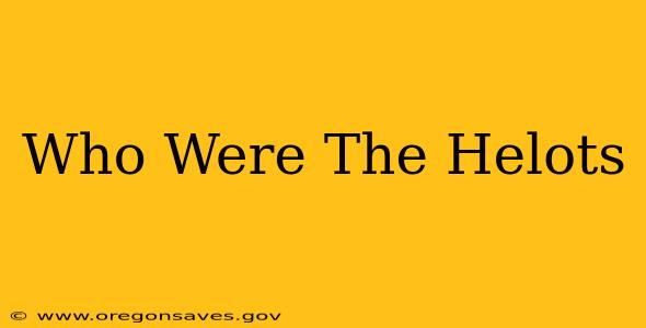 Who Were The Helots