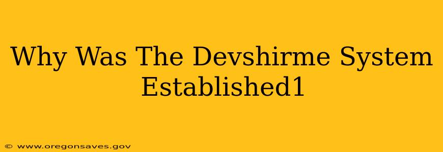 Why Was The Devshirme System Established1