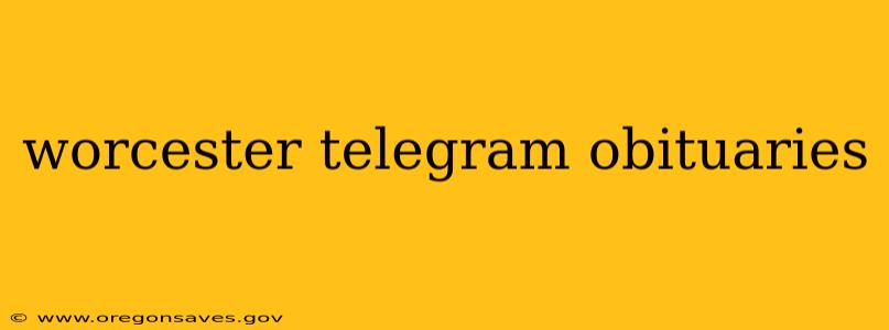worcester telegram obituaries