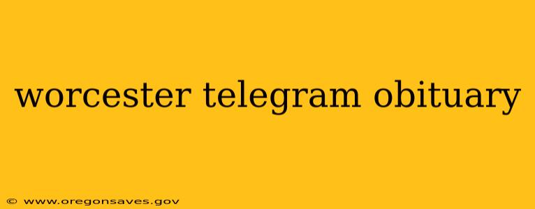 worcester telegram obituary