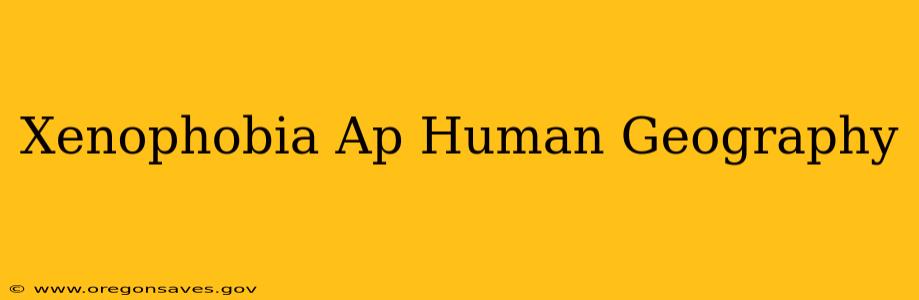 Xenophobia Ap Human Geography
