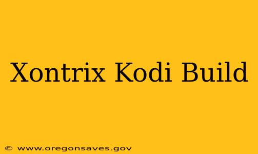 Xontrix Kodi Build