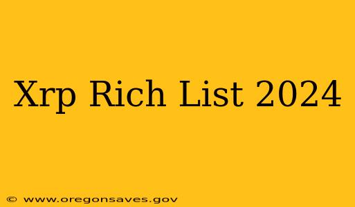 Xrp Rich List 2024