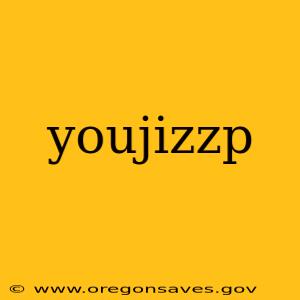 youjizzp
