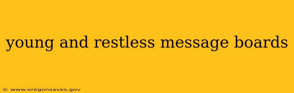 young and restless message boards